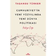 Cumhuriyetin Yeni Yüzyılında Yeni Dünya Politikası Kronik Kitap