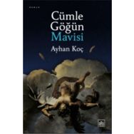 Cümle Göğün Mavisi-Ayhan Koç