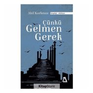 Çünkü Gelmen Gerek - Mehmet Akif Korkmaz