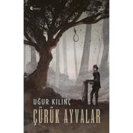 Çürük Ayvalar - Uğur Kılınç