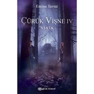 Çürük Vişne 4 Viata - Emine Tavuz