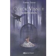 Çürük Vişne II: Veryansın - Emine Tavuz