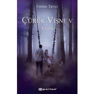 Çürük Vişne Veda 5 Emine Tavuz