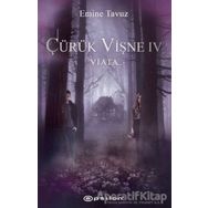 Çürük Vişne Viata-Emine Tavuz