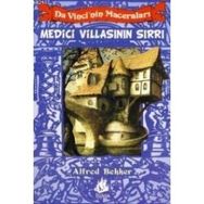 DA VINCI'NIN MACERALARI MEDICI VİLLASININ SIRRI - ALFRED BEKKER