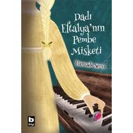 Dadı Eftalya’nın Pembe Misketi - Hanzade Servi