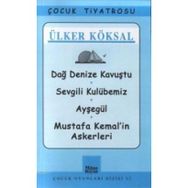 DAĞ DENIZE KAVUŞTU SEVGILI KULUBEMIZ- AYŞEGÜL- MUSTAFA KEMAL'IN ASKERLERI - ÜLKER KÖKSAL