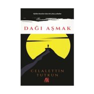 Dağı Aşmak - Celalettin Tutkun