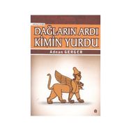 DAĞLARIN ARDI KIMIN YURDU - ADNAN GERGER