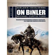 Dağların Issızlığında On Binler - Michael Curtis Ford
