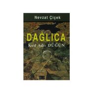 DAĞLICA KOD ADI: DÜĞÜN - NEVZAT ÇİÇEK