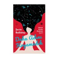 Daha Adını Koyamadık - Şevin Ballıktaş