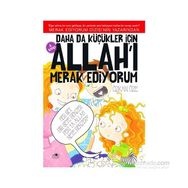 Daha da Küçükler İçin Allah’ı Merak Ediyorum 4. Kitap - Özkan Öze