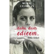 Daha Dans Edicem - Murat Çelikkan