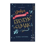 Daha Mutlu Bir Ebeveyn Olmak - KJ Dell’Antonia - Sola Unitas