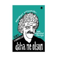 Daha Ne Olsun - Kurt Vonnegut