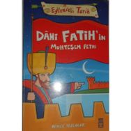 Dahi Fatih'in Muhteşem Fethi - Behce Tezçakar