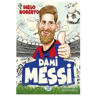 Dahi Messi - Diego Roberto
