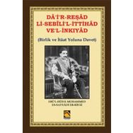 Da’i’r-Reşad Li-Sebili’l-İttihad Ve’l-İnkıyad - Ebü’l-Hüda Muhammed Es-Sayyadi Er-Rifai