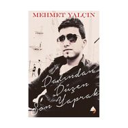 Dalından Düşen Son Yaprak - Mehmet Yalçın