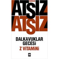 Dalkavuklar Gecesi - Z Vitamini - Hüseyin Nihal Atsız