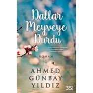 Dallar Meyveye Durdu - Ahmet Günbay Yıldız