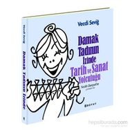 Damak Tadının İzinde Tarih ve Sanat Yolculuğu - Vecdi Seviğ