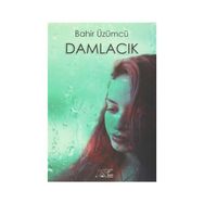 Damlacık - Bahir Üzümcü