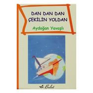 DAN DAN DAN ÇEKİLİN YOLDAN - AYDOĞAN YAVAŞLI