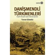 Danişmendli Türkmenler - Tufan Gündüz