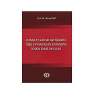Danıştay Kararları Işığında Türk Vatandaşlığı Kanununa İlişkin İdari Davalar - Nuray Ekşi