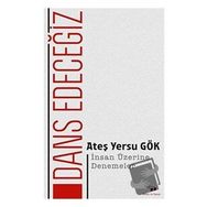 Dans Edeceğiz - Ateş Yersu Gök