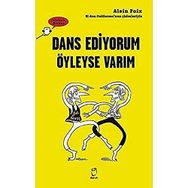 Dans Ediyorum Öyleyse Varım - Alain Foix