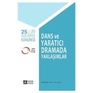 Dans ve Yaratıcı Dramada Yaklaşımlar - Elif Özarı H. Ömer Adıgüzel