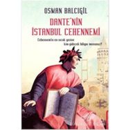 DANTENIN İSTANBUL CEHENNEMI - OSMAN BALCIGIL