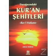 DARAĞACINDAKİ KURAN ŞEHİTLERİ RECI VAKASI - ADEM SARAÇ