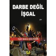 Darbe Değil İşgal - Halil Şükrü Gültekin
