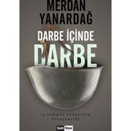 Darbe İçinde Darbe - Merdan Yanardağ