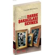 DARBE ŞAKACILARI SEVMEZ - YASEMIN KÜÇÜKKAYA