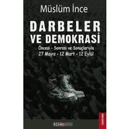 Darbeler ve Demokrasi - Müslüm İnce