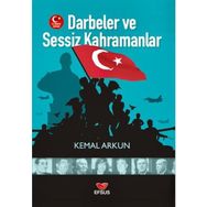 Darbeler ve Sessiz Kahramanlar - Kemal Arkun