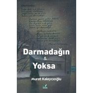 Darmadağın ve Yoksa - Murat Kalaycıoğlu