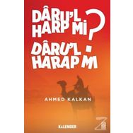Daru’l Harp mı Daru’l Harap mı? - Ahmed Kalkan