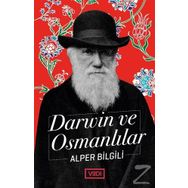 Darwin ve Osmanlılar - Alper Bilgili
