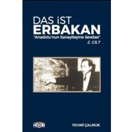 Das İst Erbakan - Anadolu’nun Sanayileşme Sevdası 2. Cilt - Fehmi Çalmuk