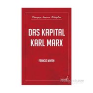 DAS KAPITAL KARL MARX - FRANCIS WHEEN