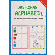 Das Koran Alphabet 1 - Mit Ratseln, Ausmalbildern und Spielen