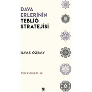 Dava Erlerinin Tebliğ Stratejisi İlyas Özbay