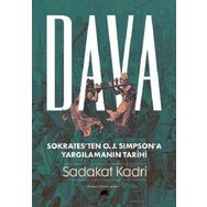 Dava: Sokrates’ten O. J. Simpson’a Yargılamanın Tarihi - Sadakat Kadri