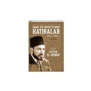 Dava ve Davetçiden Hatıralar İhvanı Müslimin - Hasan El Benna